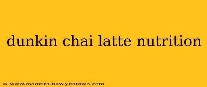 dunkin chai latte nutrition
