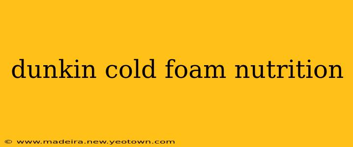 dunkin cold foam nutrition