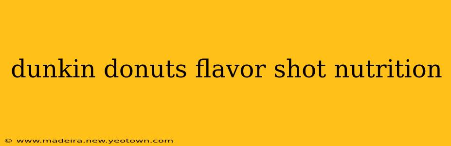 dunkin donuts flavor shot nutrition