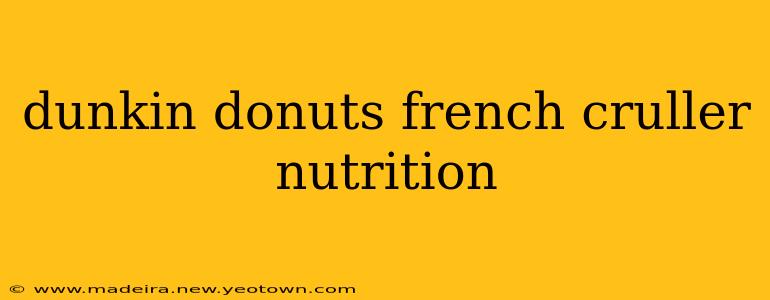 dunkin donuts french cruller nutrition