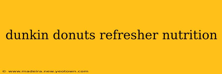 dunkin donuts refresher nutrition
