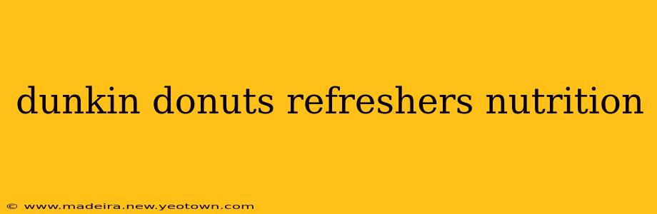 dunkin donuts refreshers nutrition