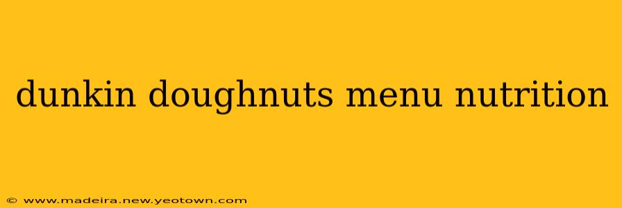 dunkin doughnuts menu nutrition