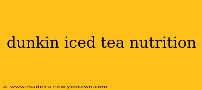 dunkin iced tea nutrition