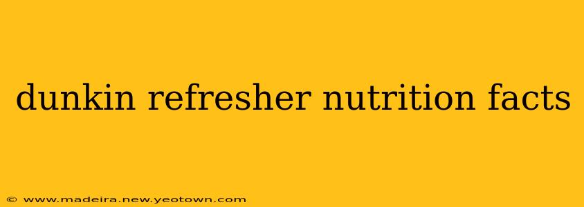 dunkin refresher nutrition facts