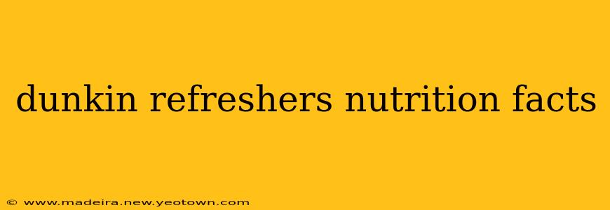 dunkin refreshers nutrition facts