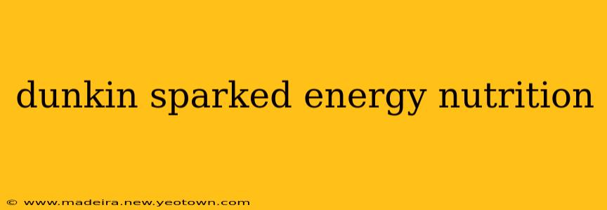 dunkin sparked energy nutrition