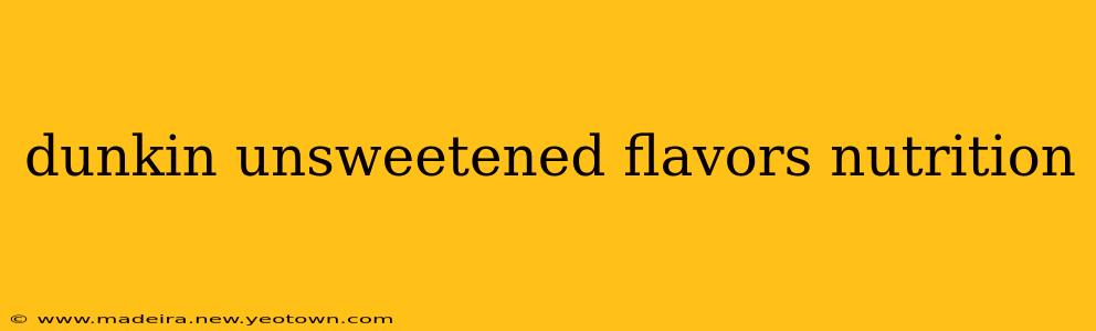 dunkin unsweetened flavors nutrition