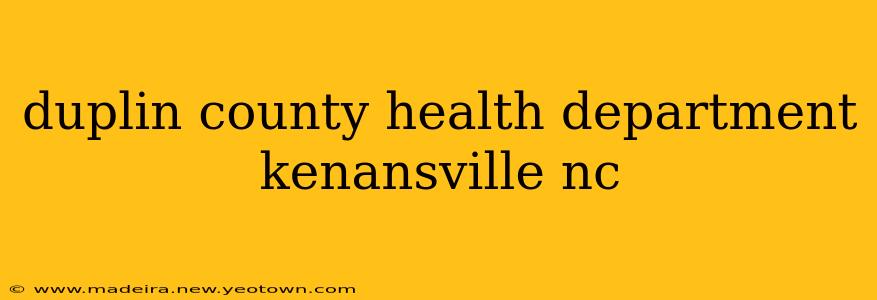 duplin county health department kenansville nc