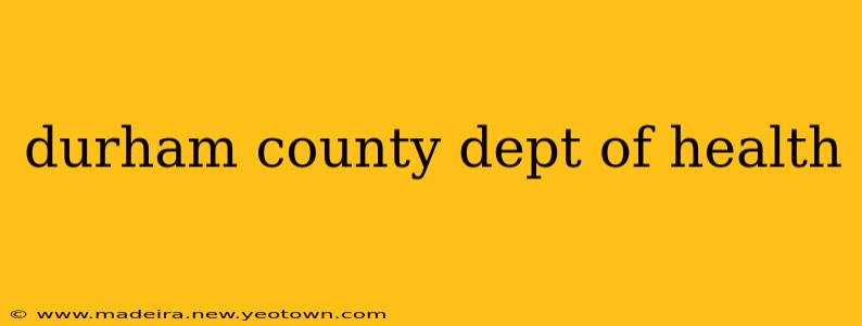 durham county dept of health