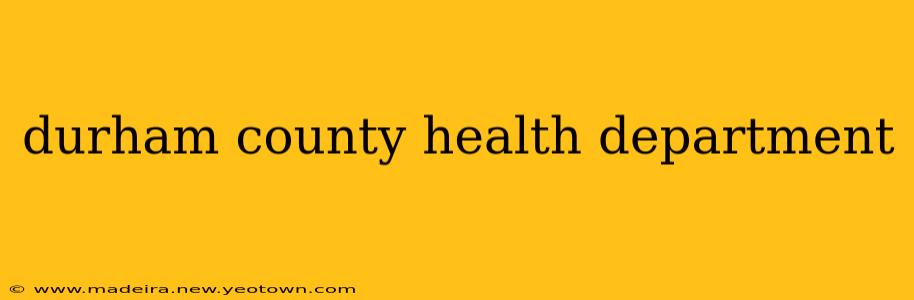 durham county health department