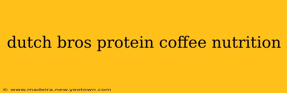 dutch bros protein coffee nutrition