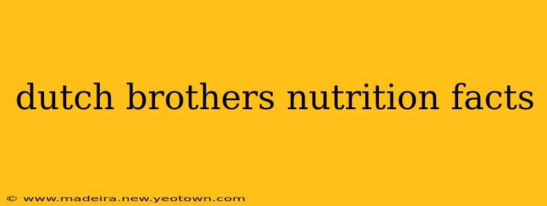 dutch brothers nutrition facts