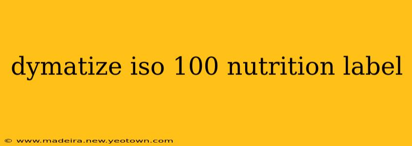 dymatize iso 100 nutrition label