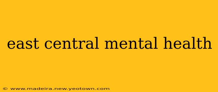 east central mental health