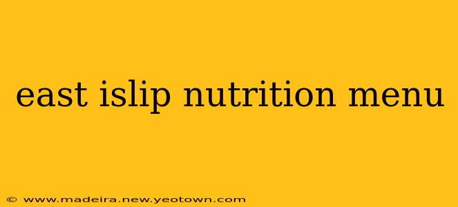 east islip nutrition menu