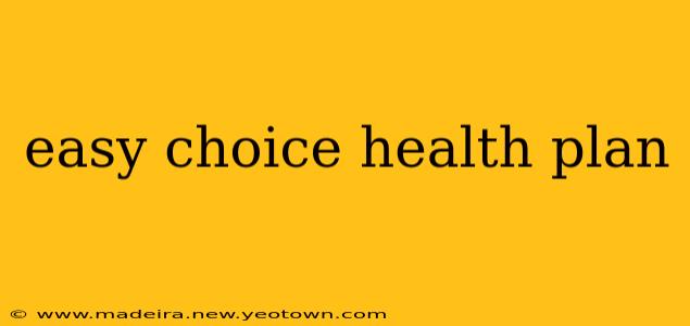easy choice health plan