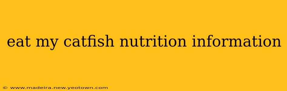 eat my catfish nutrition information