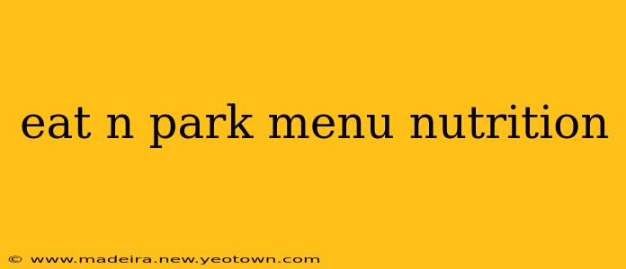 eat n park menu nutrition