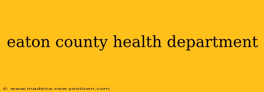 eaton county health department