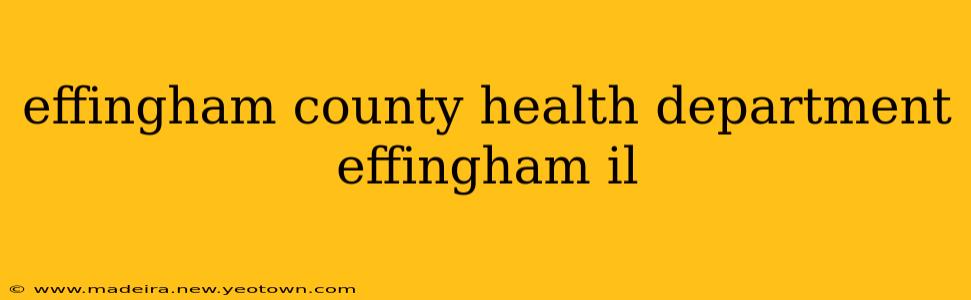 effingham county health department effingham il