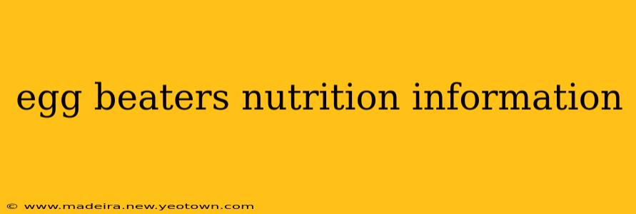 egg beaters nutrition information
