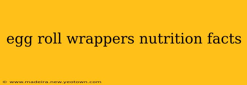 egg roll wrappers nutrition facts
