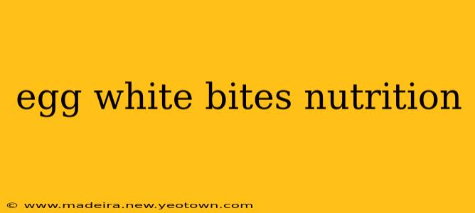 egg white bites nutrition