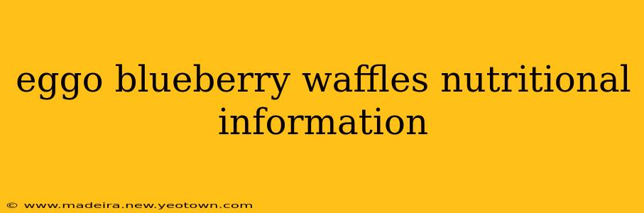 eggo blueberry waffles nutritional information