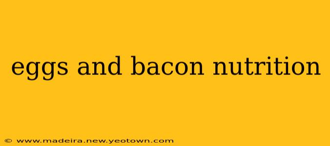 eggs and bacon nutrition