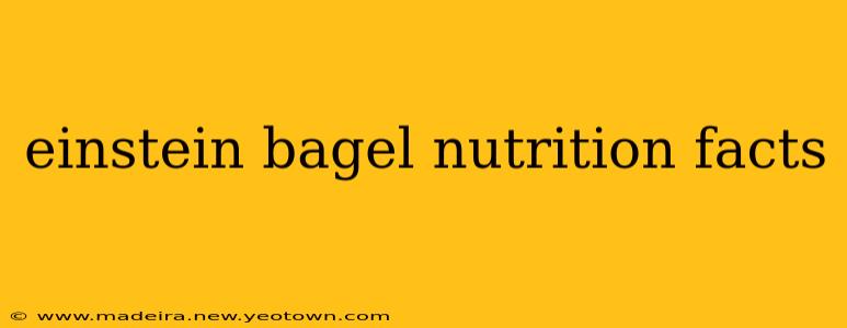 einstein bagel nutrition facts