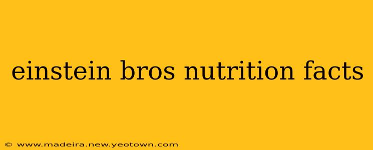 einstein bros nutrition facts