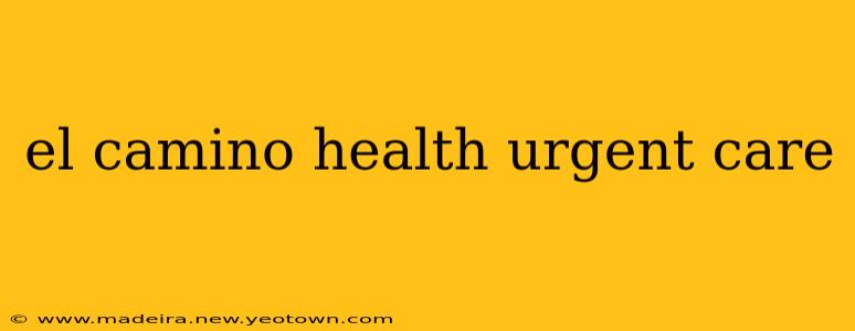 el camino health urgent care