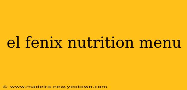 el fenix nutrition menu