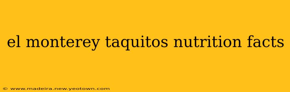 el monterey taquitos nutrition facts