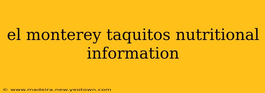 el monterey taquitos nutritional information