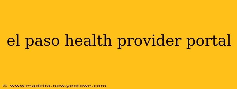 el paso health provider portal