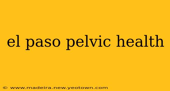 el paso pelvic health