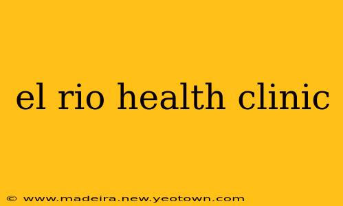 el rio health clinic