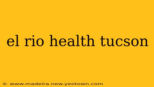 el rio health tucson