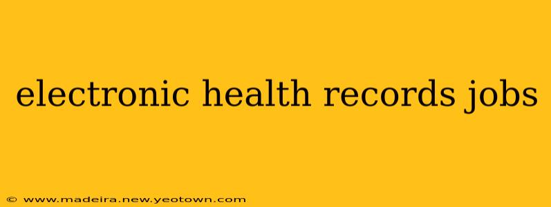 electronic health records jobs