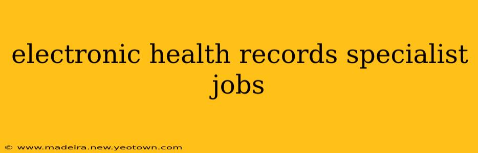 electronic health records specialist jobs