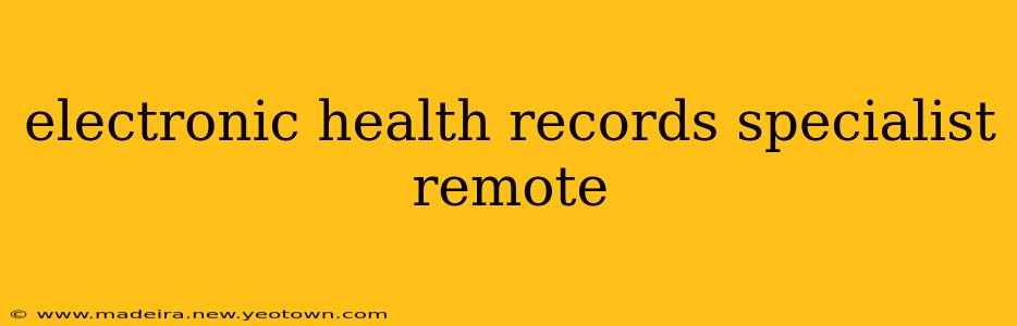 electronic health records specialist remote