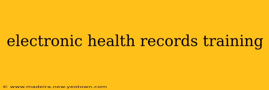 electronic health records training