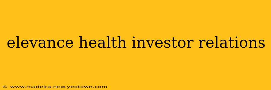 elevance health investor relations