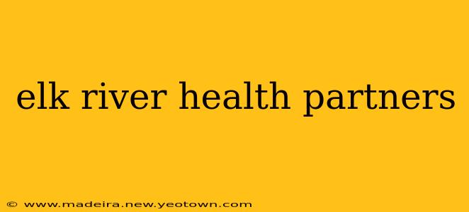 elk river health partners