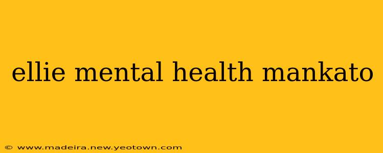 ellie mental health mankato
