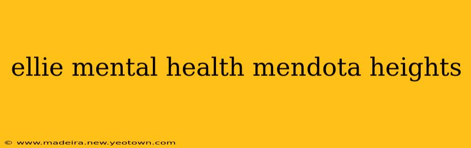 ellie mental health mendota heights
