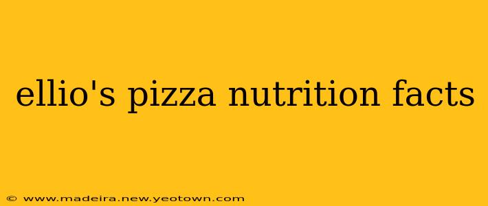 ellio's pizza nutrition facts