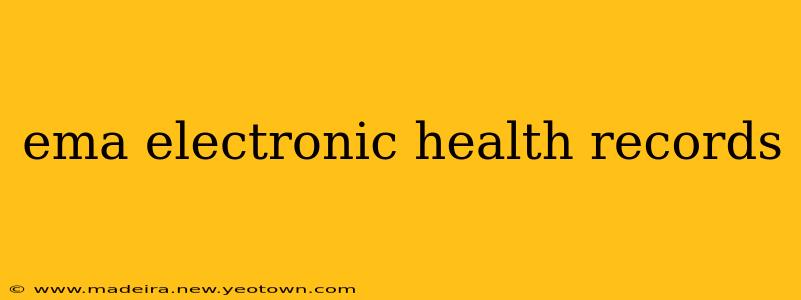 ema electronic health records
